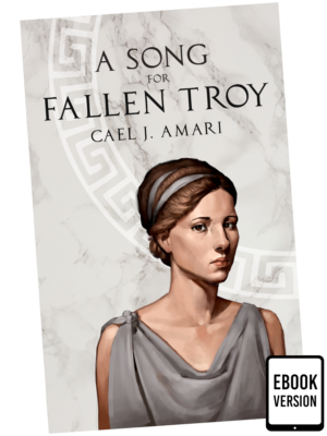 The book cover for 'A Song for Fallen Troy', by Cael J. Amari