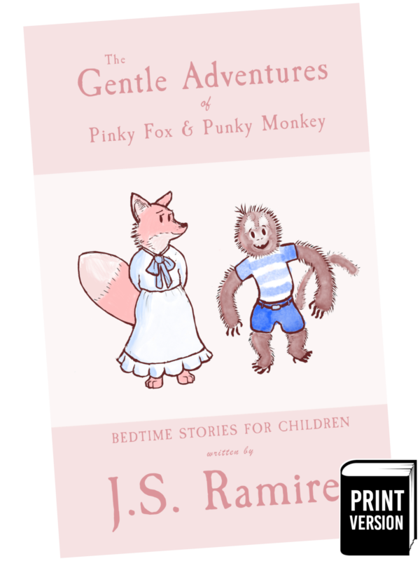 The Gentle Adventures of Pinky Fox and Punky Monkey
